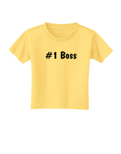 #1 Boss Text - Boss Day Toddler T-Shirt-Toddler T-Shirt-TooLoud-Daffodil-Yellow-2T-Davson Sales