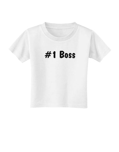 #1 Boss Text - Boss Day Toddler T-Shirt-Toddler T-Shirt-TooLoud-White-2T-Davson Sales