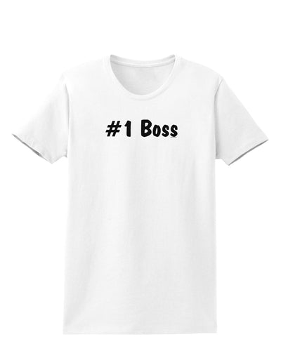 #1 Boss Text - Boss Day Womens T-Shirt-Womens T-Shirt-TooLoud-White-X-Small-Davson Sales