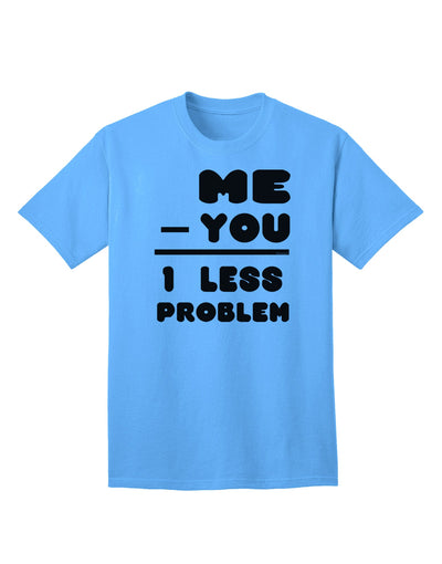 1 Less Problem Adult T-Shirt: A Solution-Oriented Apparel for the Discerning Shopper-Mens T-shirts-TooLoud-Aquatic-Blue-Small-Davson Sales