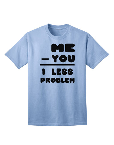 1 Less Problem Adult T-Shirt: A Solution-Oriented Apparel for the Discerning Shopper-Mens T-shirts-TooLoud-Light-Blue-Small-Davson Sales