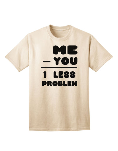 1 Less Problem Adult T-Shirt: A Solution-Oriented Apparel for the Discerning Shopper-Mens T-shirts-TooLoud-Natural-Small-Davson Sales