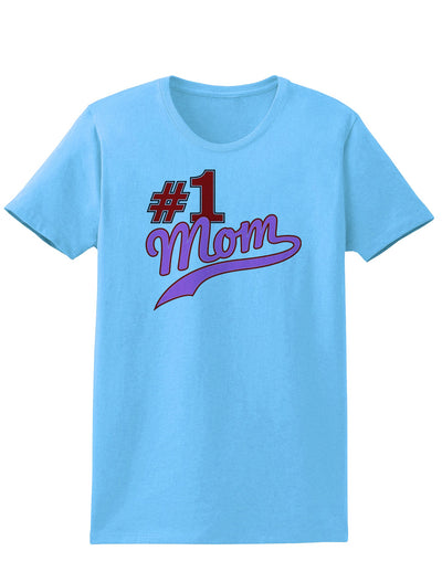 #1 Mom Womens T-Shirt-Womens T-Shirt-TooLoud-Aquatic-Blue-X-Small-Davson Sales