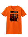 1 Tequila 2 Tequila 3 Tequila More Womens T-Shirt by TooLoud-Womens T-Shirt-TooLoud-Orange-X-Small-Davson Sales