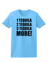 1 Tequila 2 Tequila 3 Tequila More Womens T-Shirt by TooLoud-Womens T-Shirt-TooLoud-Aquatic-Blue-X-Small-Davson Sales