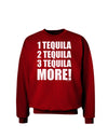 1 Tequila 2 Tequila 3 Tequila More Adult Dark Sweatshirt by TooLoud-Sweatshirts-TooLoud-Deep-Red-Small-Davson Sales