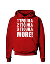 1 Tequila 2 Tequila 3 Tequila More Dark Hoodie Sweatshirt by TooLoud