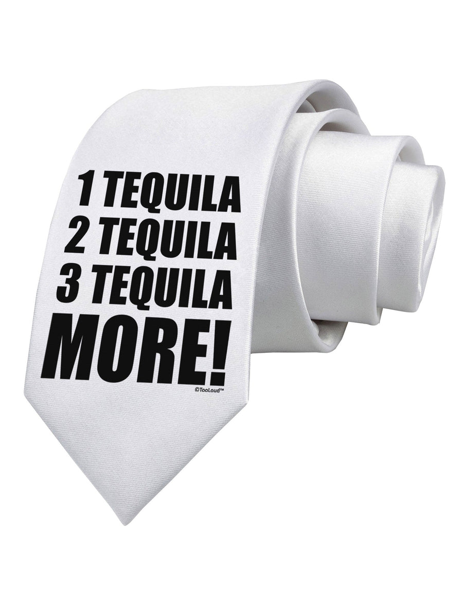 1 Tequila 2 Tequila 3 Tequila More Printed White Necktie by TooLoud