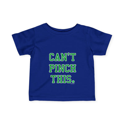 TOOLOUD Can't Pinch This - St. Patrick's Day Infant T-Shirt