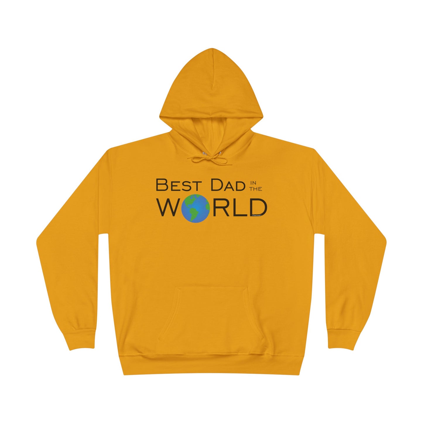 Best Dad in the World – Hoodie Sweatshirt Pullover by TOOLOUD