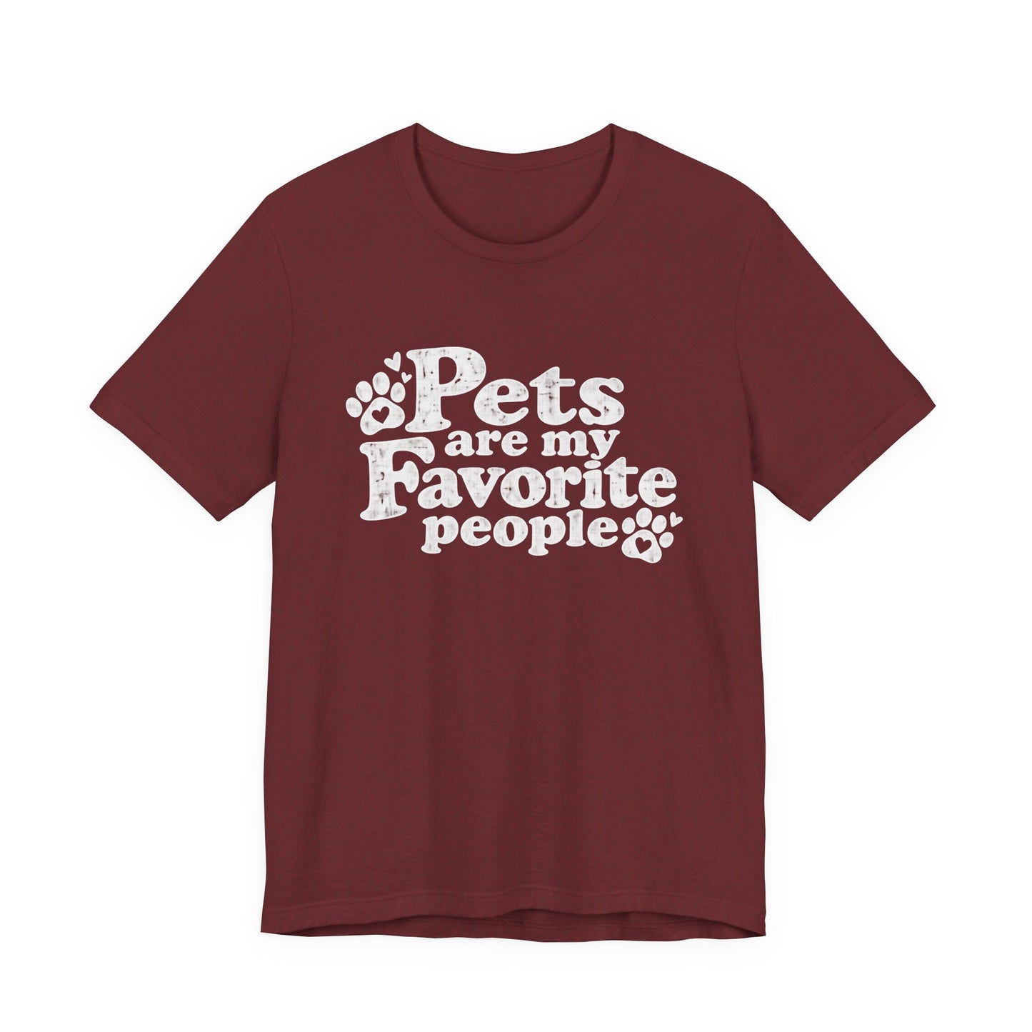 Pets Are My Favorite People – Paws Unisex T-Shirt by TOOLOUD