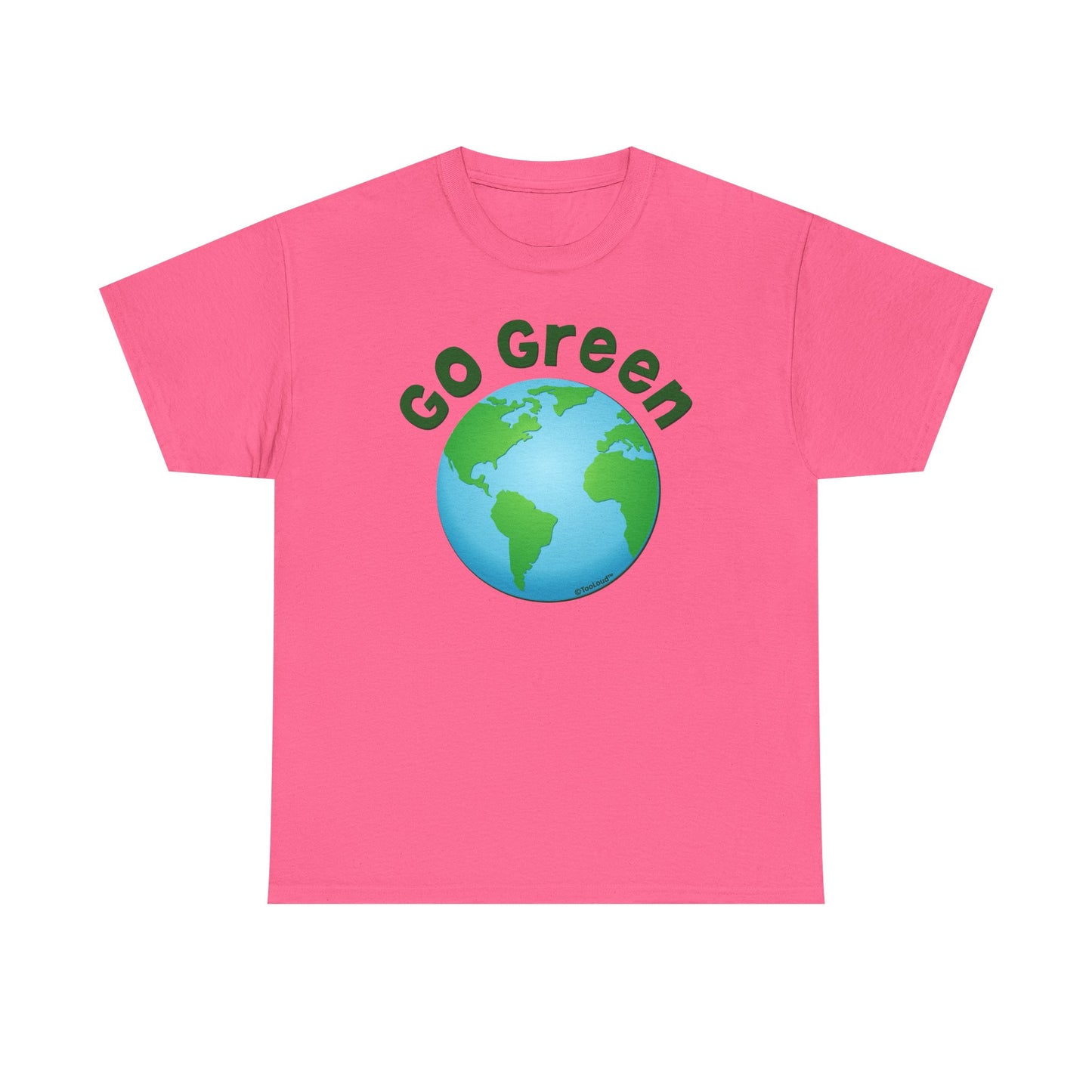 Go Green – Planet Earth Adult T-Shirt by TOOLOUD