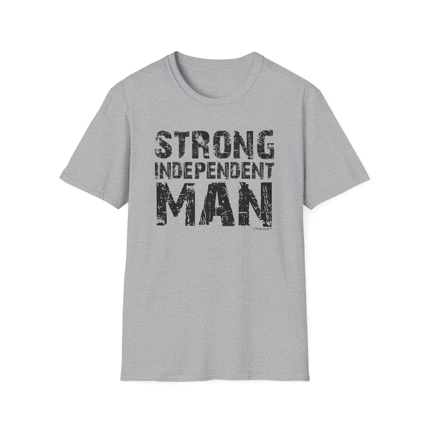 Strong Independent Man Adult T-Shirt by TOOLOUD