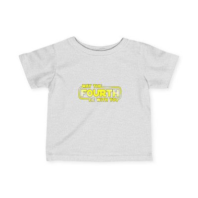 TOOLOUD May The Fourth Be With You Infant Fine Jersey T-Shirt