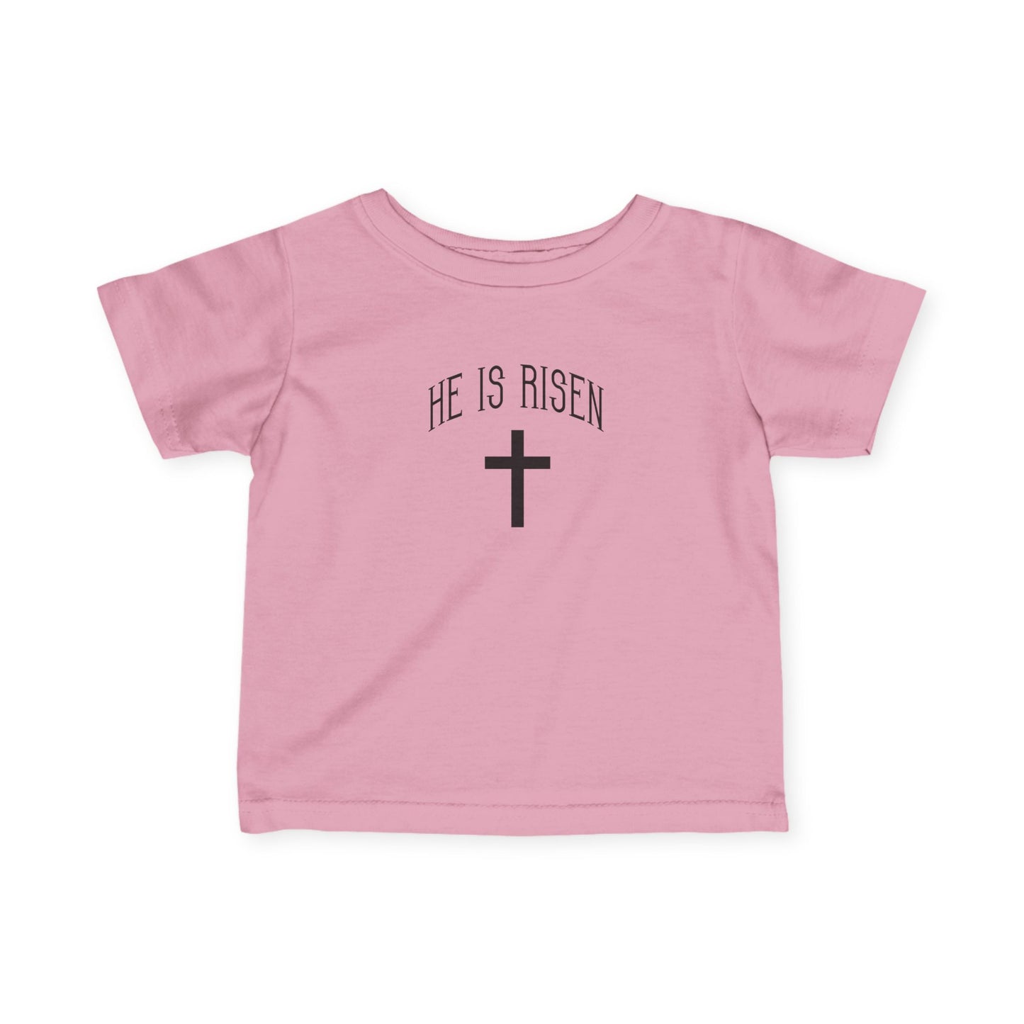 He Is Risen Easter Infant Baby T-Shirt by TOOLOUD