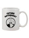 11 oz Coffee Mug for Aspiring Astronauts - TooLoud-11 OZ Coffee Mug-TooLoud-White-Davson Sales