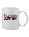 11 oz Coffee Mug for Black Friday Survivors - TooLoud-11 OZ Coffee Mug-TooLoud-White-Davson Sales