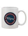 11 oz Coffee Mug for Proud National Guard Moms - TooLoud-11 OZ Coffee Mug-TooLoud-Davson Sales