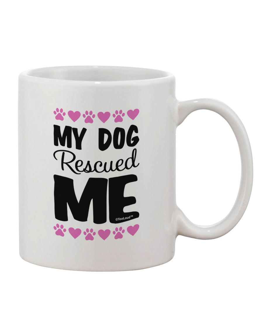 11 oz Coffee Mug - Perfect for Dog Lovers TooLoud-11 OZ Coffee Mug-TooLoud-White-Davson Sales