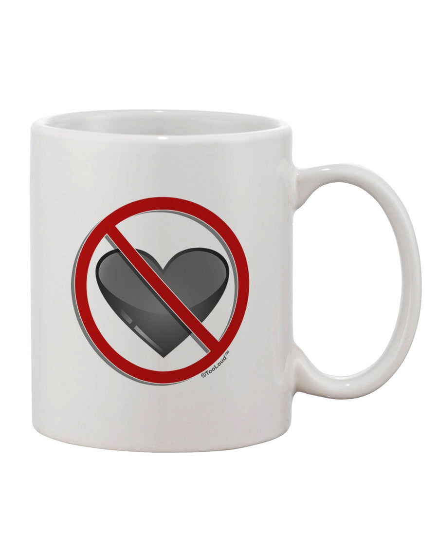 11 oz Coffee Mug with No Love Symbol - TooLoud-11 OZ Coffee Mug-TooLoud-White-Davson Sales