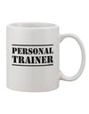 11 oz Coffee Mug with Personal Trainer Military Text - TooLoud-11 OZ Coffee Mug-TooLoud-Davson Sales