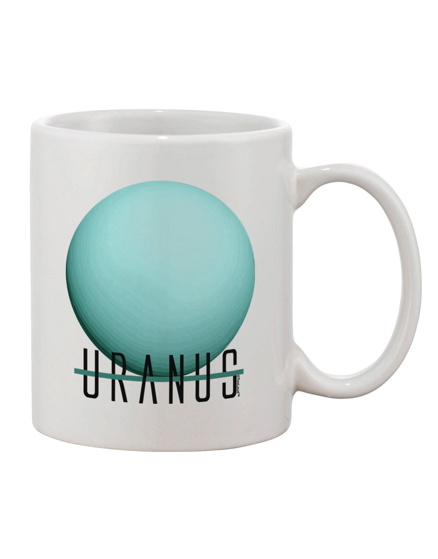 11 oz Coffee Mug with Planet Uranus Text Print - Expertly Crafted by TooLoud-11 OZ Coffee Mug-TooLoud-White-Davson Sales