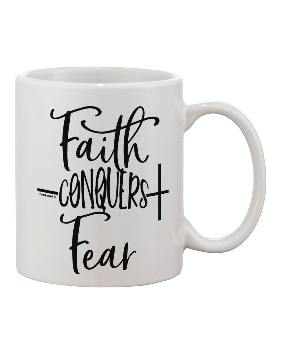 11 oz Faith Conquers Fear Printed Coffee Mug - Expert Drinkware Choice-11 OZ Coffee Mug-TooLoud-Davson Sales