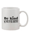 TooLoud Be kind we are in this together Printed 11oz Coffee Mug