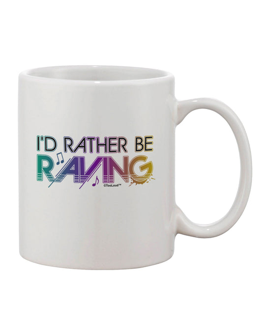 11 oz Printed Coffee Mug - Perfect for Raving Enthusiasts TooLoud-11 OZ Coffee Mug-TooLoud-White-Davson Sales