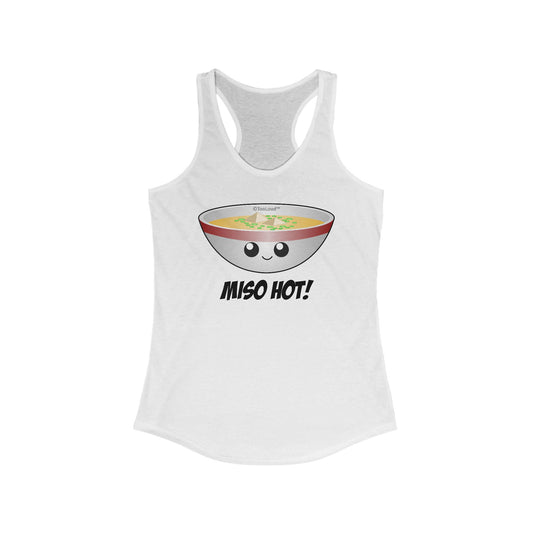 Miso Hot - Cute Miso Soup Bowl Women's Racerback Tank Top by TOOLOUD