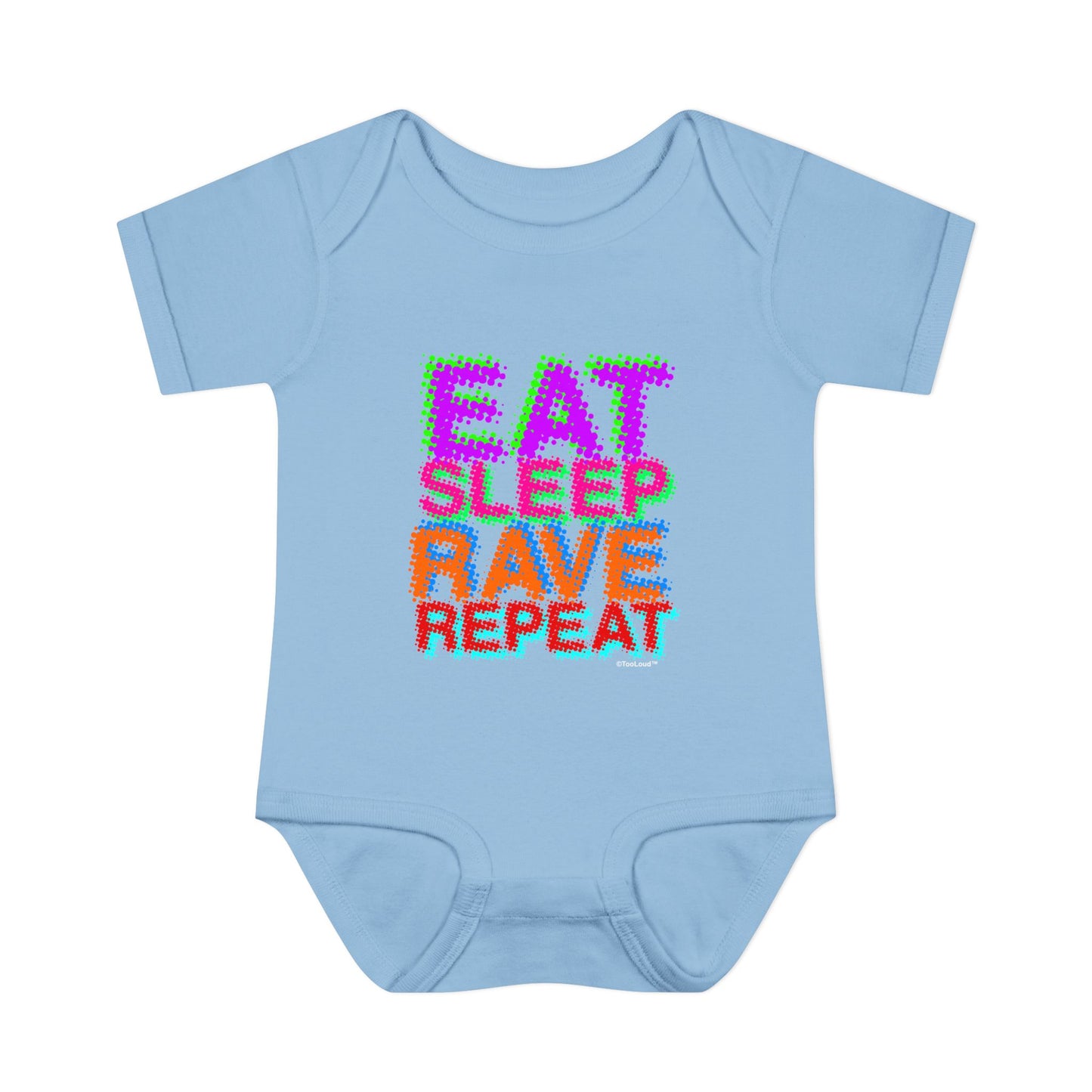 Eat Sleep Rave Repeat Color Infant Baby Romper Bodysuit by TOOLOUD