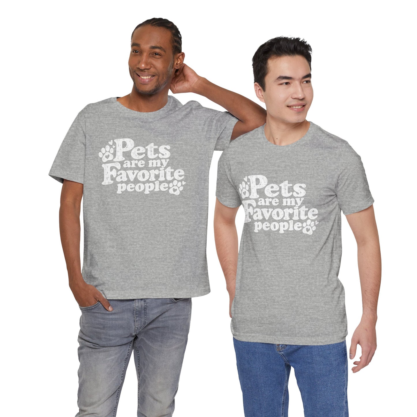 Pets Are My Favorite People – Paws Unisex T-Shirt by TOOLOUD