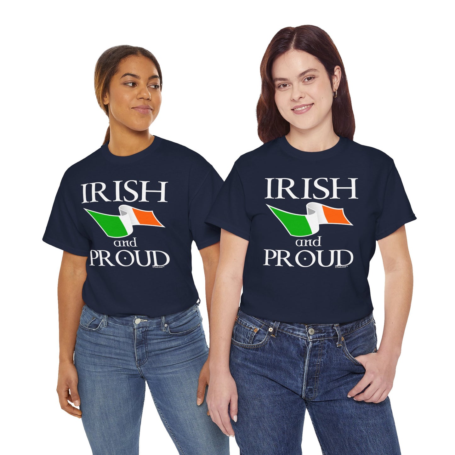 Irish and Proud Adult Dark T-Shirt by TOOLOUD