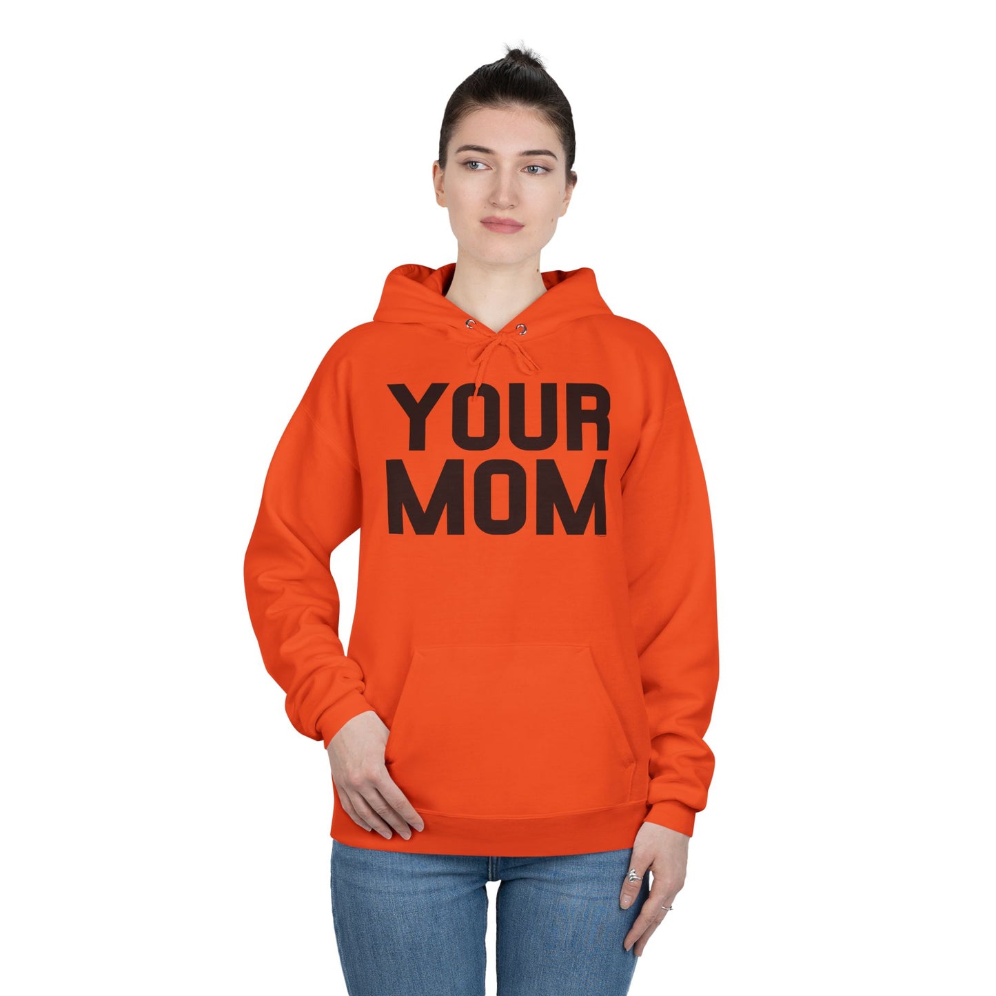 Your Mom Hoodie Pullover Sweatshirt by TOOLOUD