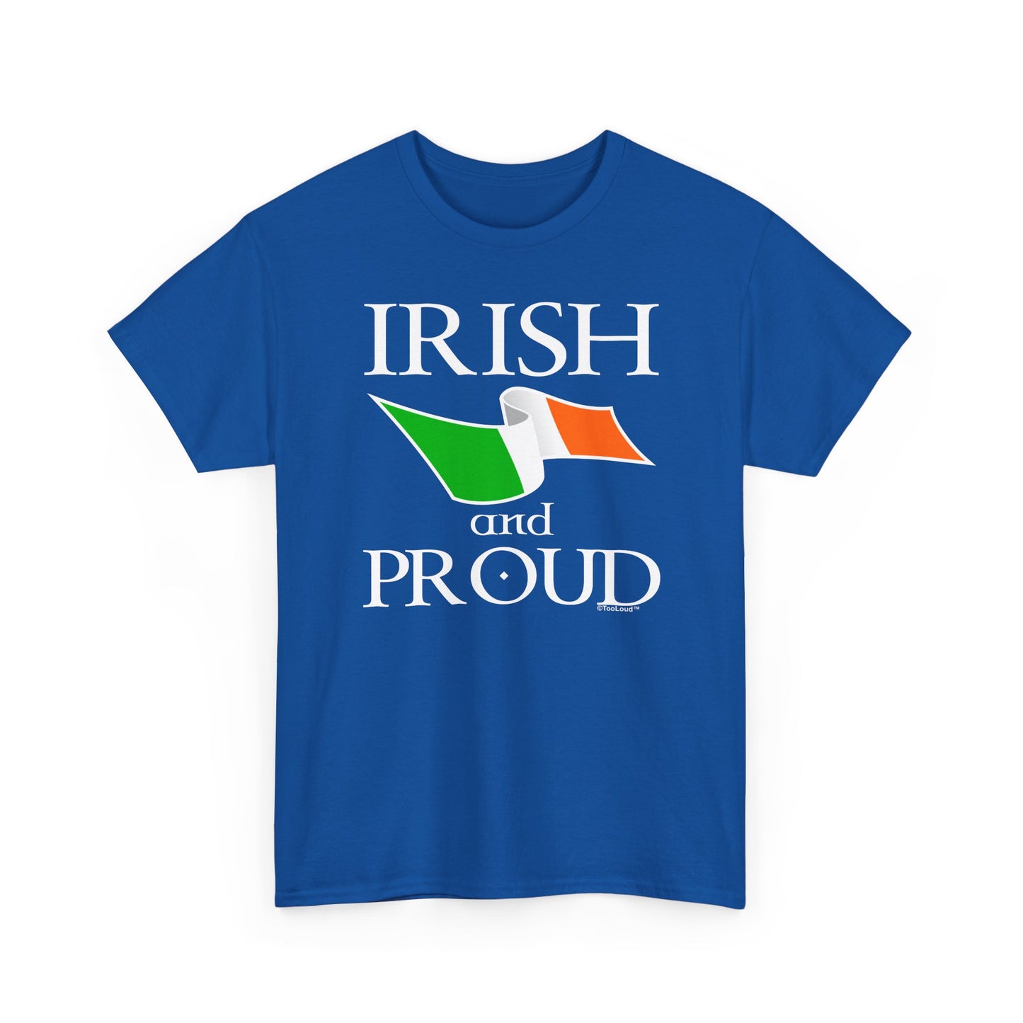 Irish and Proud Adult Dark T-Shirt by TOOLOUD