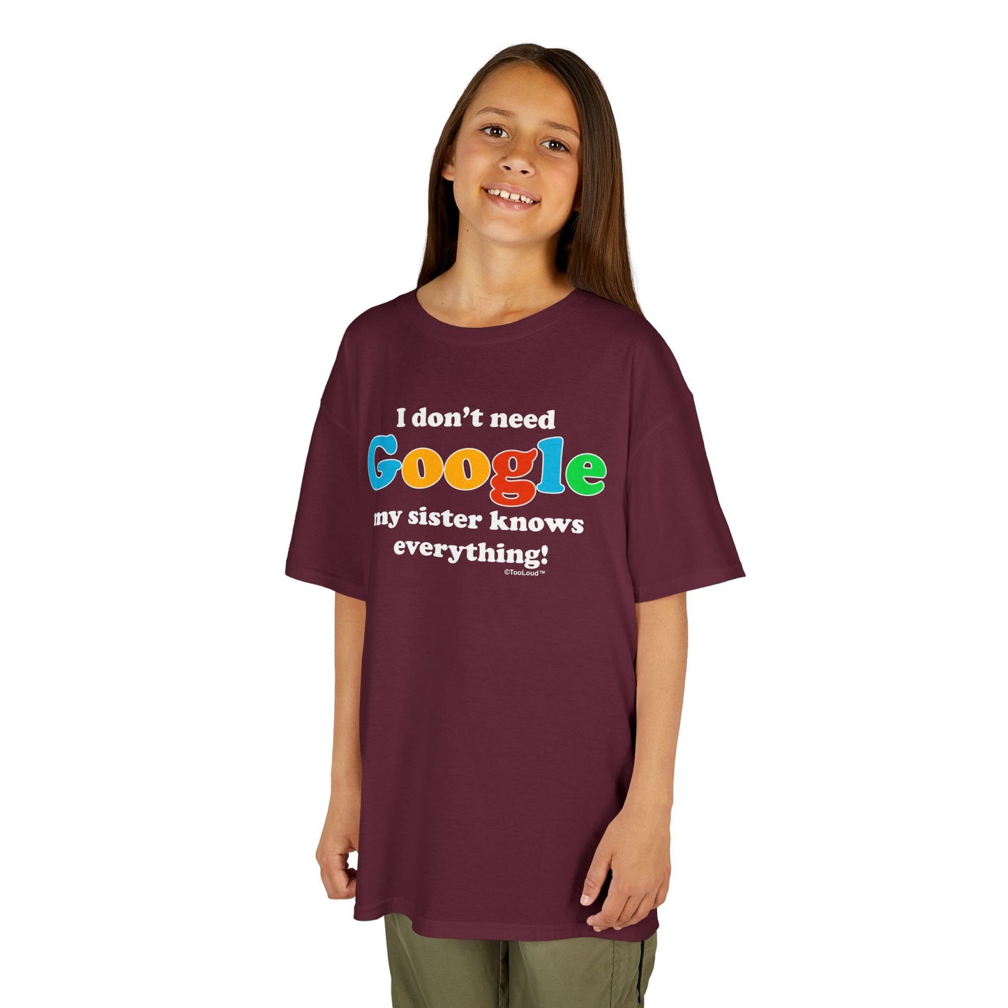 I Don’t Need Google – Sister Children’s Dark T-Shirt by TOOLOUD™