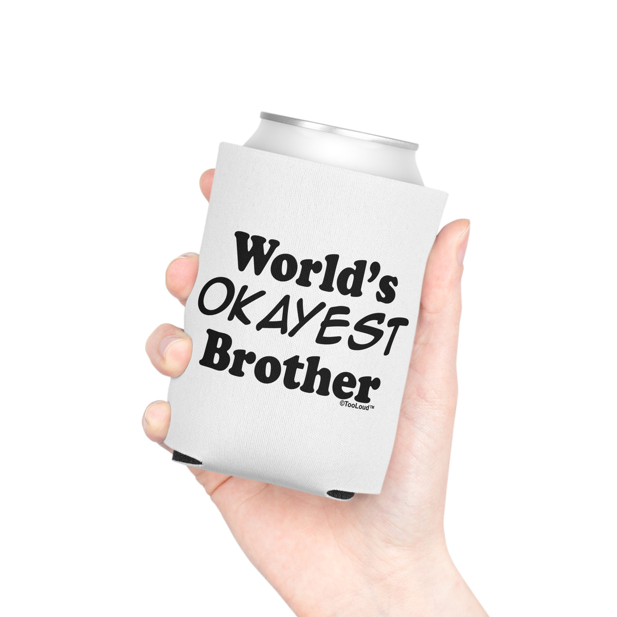 World's Okayest Brother Text Can/Bottle Insulator Cooler – 2 Types by TOOLOUD
