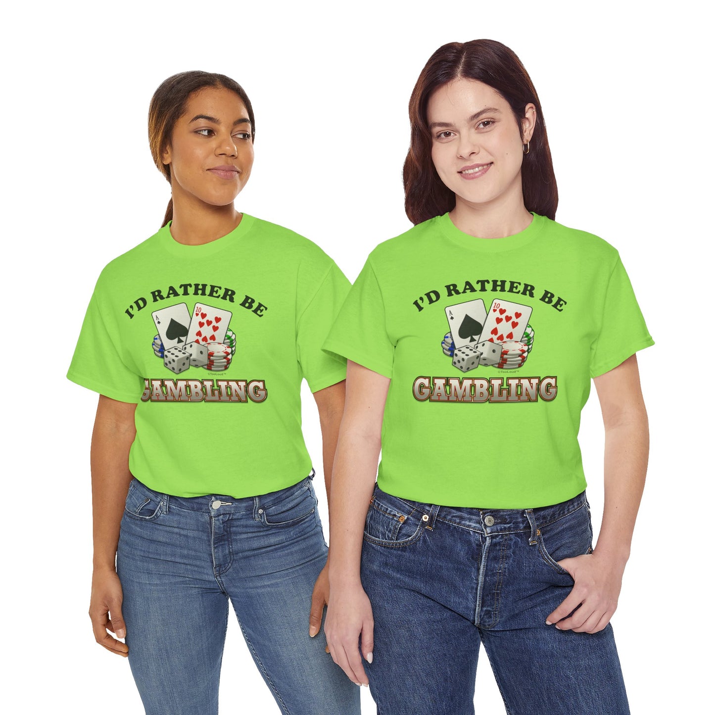 I'd Rather Be Gambling Adult T-Shirt for Enthusiastic Gamblers in All by TOOLOUD
