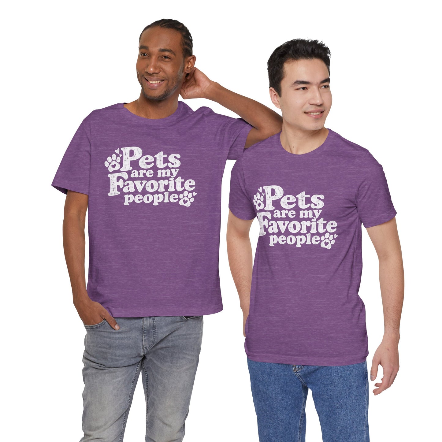 Pets Are My Favorite People – Paws Unisex T-Shirt by TOOLOUD