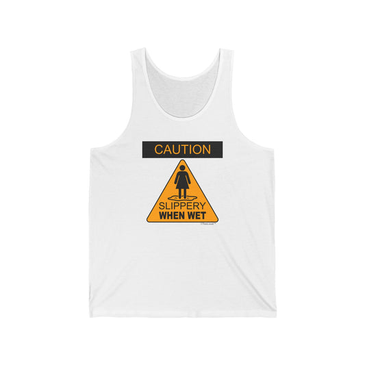 Slippery When Wet Adult Tank Top by TOOLOUD