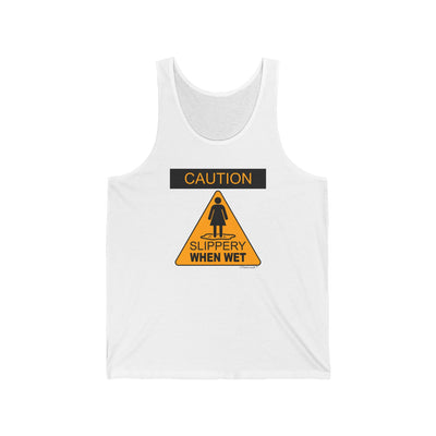 Slippery When Wet Adult Tank Top by TOOLOUD
