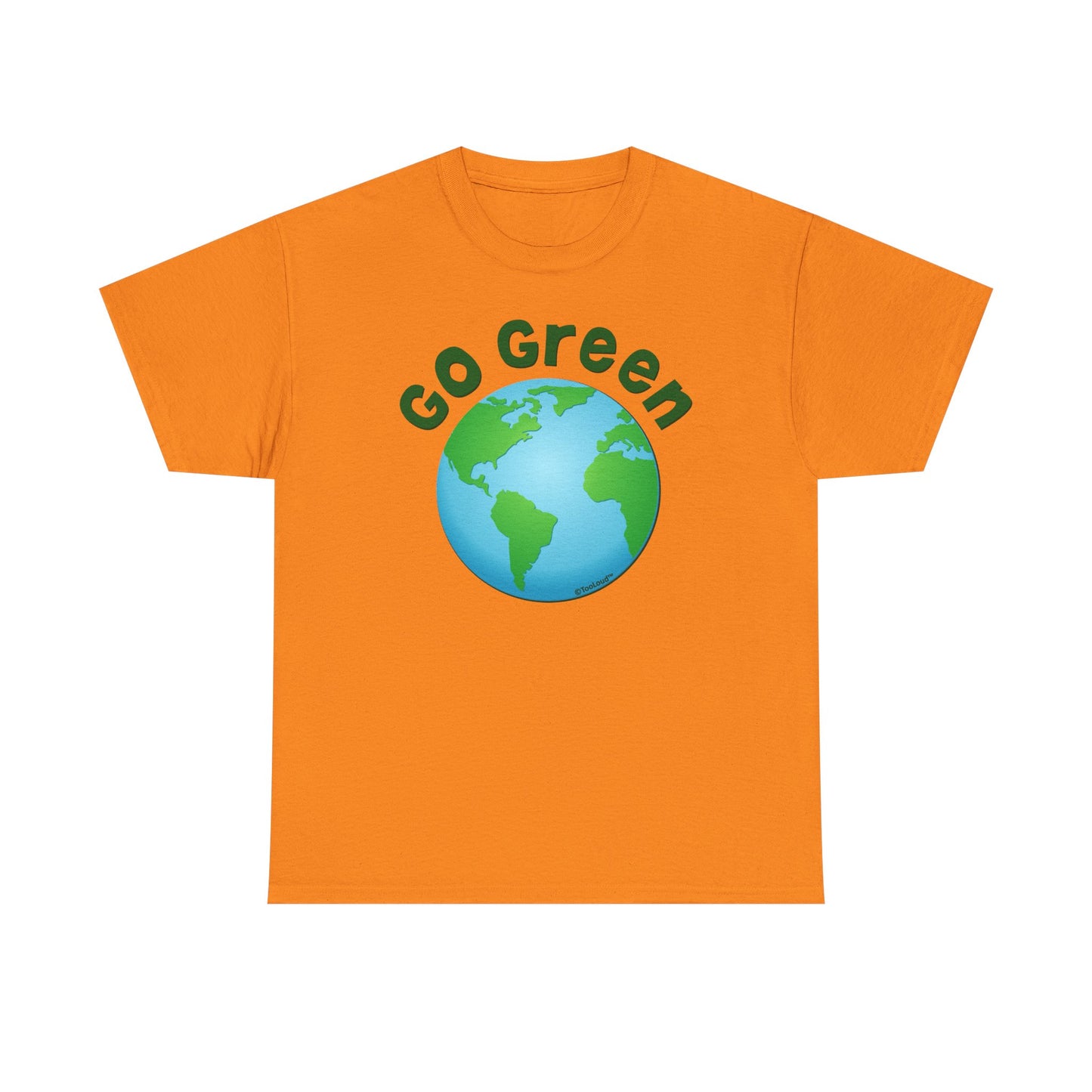 Go Green – Planet Earth Adult T-Shirt by TOOLOUD