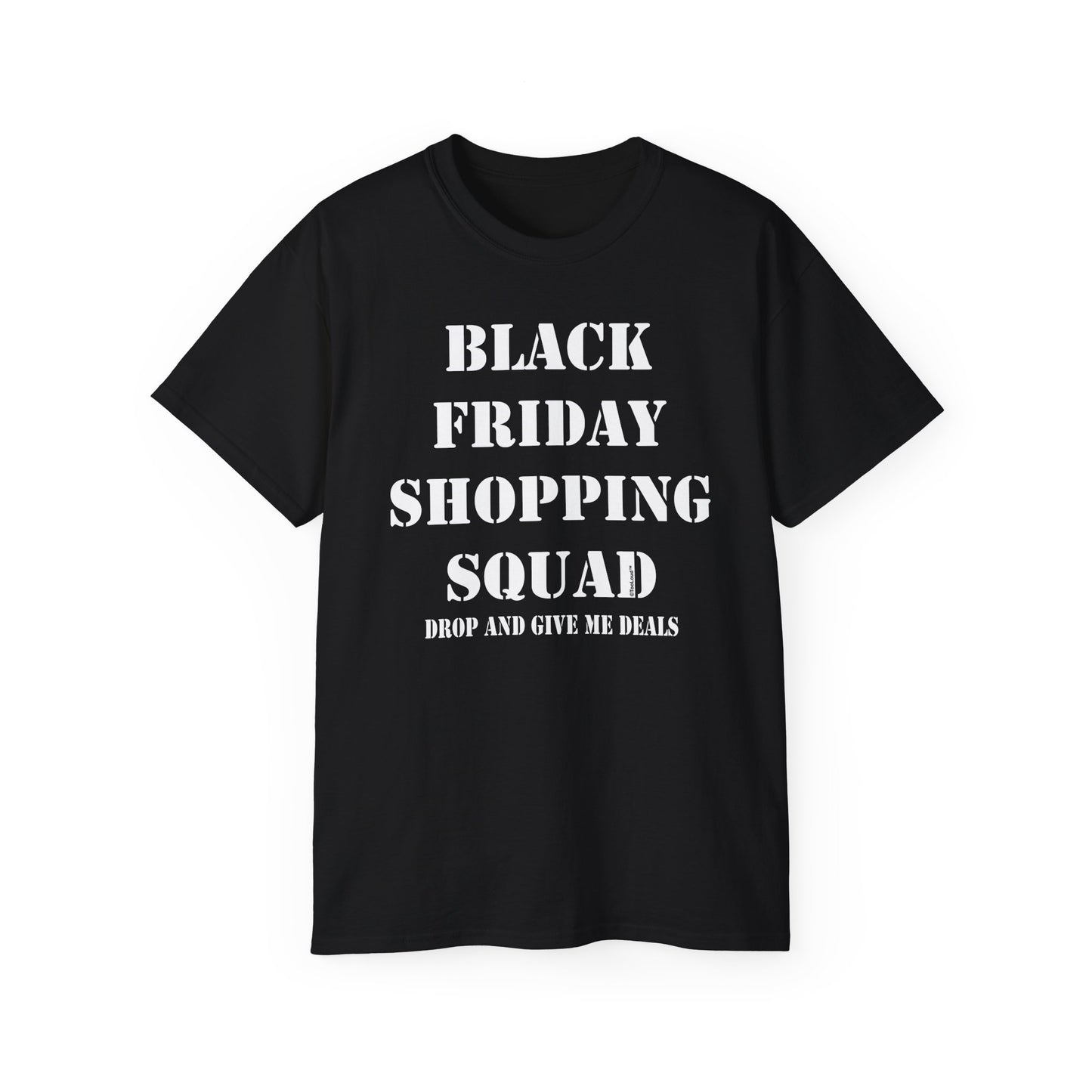 Black Friday Shopping Squad – Drop and Give Me Deals Women's T-Shirt by TOOLOUD™