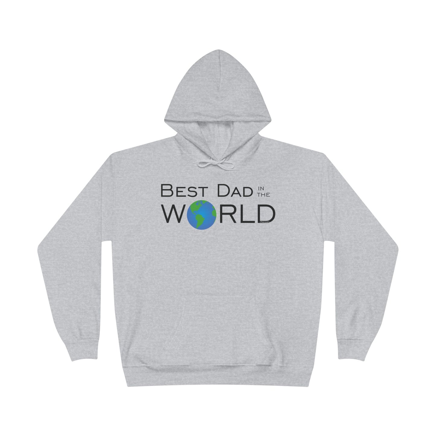 Best Dad in the World – Hoodie Sweatshirt Pullover by TOOLOUD