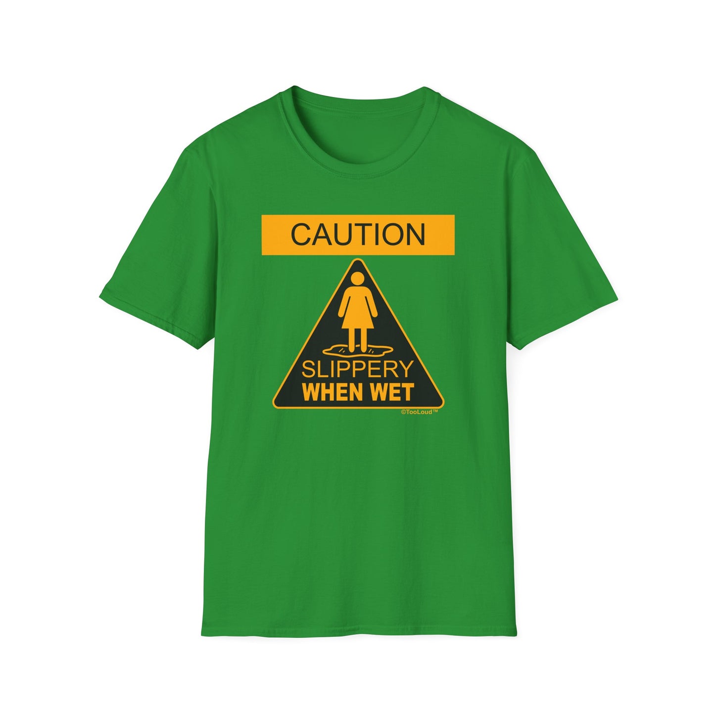 Slippery When Wet Adult's Dark T-Shirt by TOOLOUD