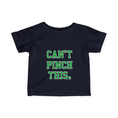 TOOLOUD Can't Pinch This - St. Patrick's Day Infant T-Shirt