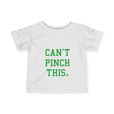 TOOLOUD Can't Pinch This - St. Patrick's Day Infant T-Shirt