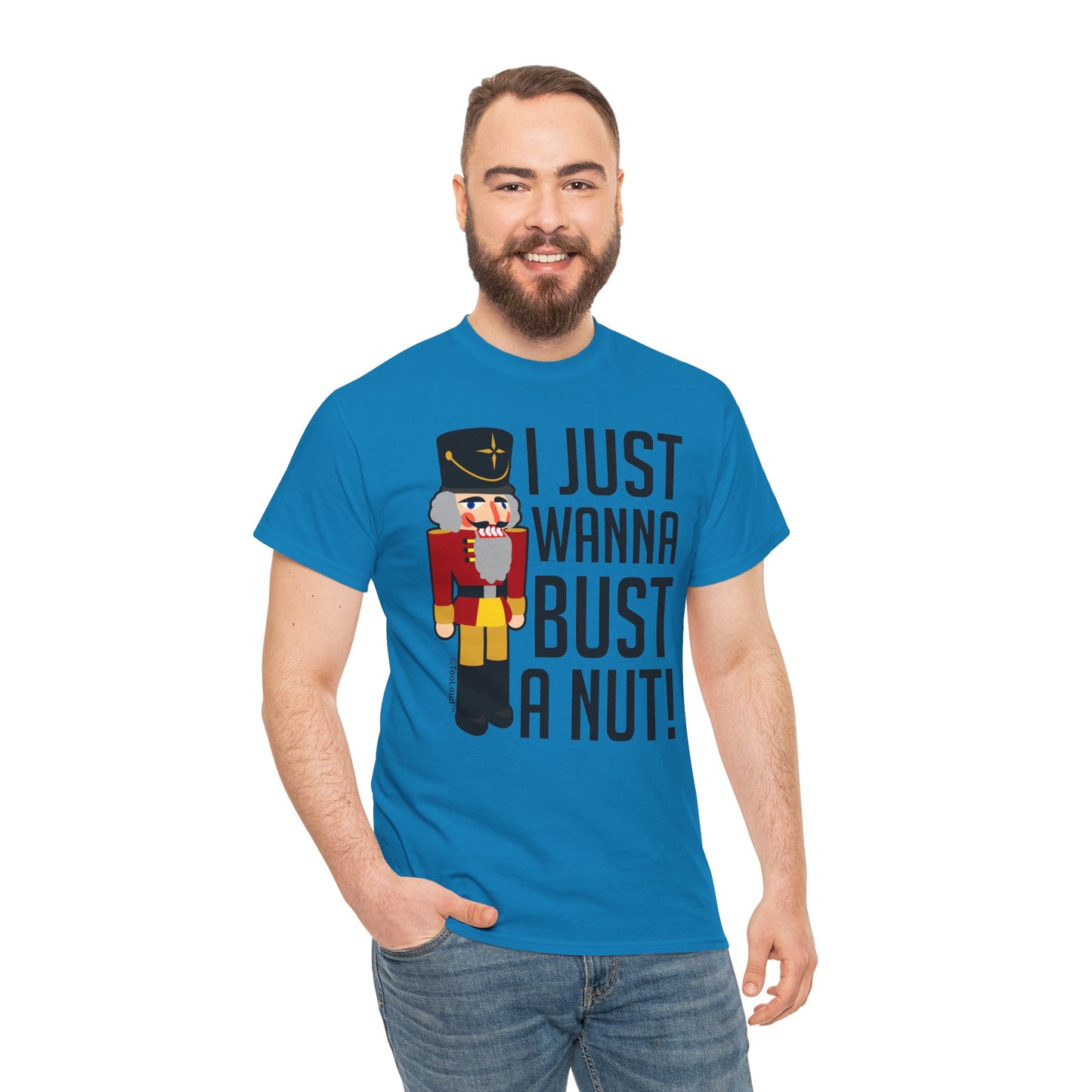 I Just Wanna Bust A Nut Nutcracker Adult T-Shirt by TOOLOUD
