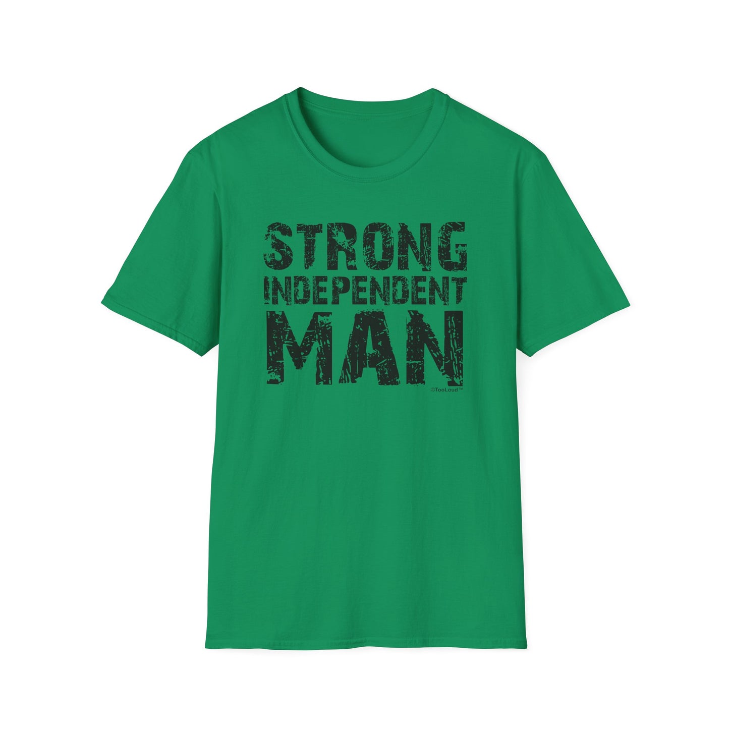 Strong Independent Man Adult T-Shirt by TOOLOUD