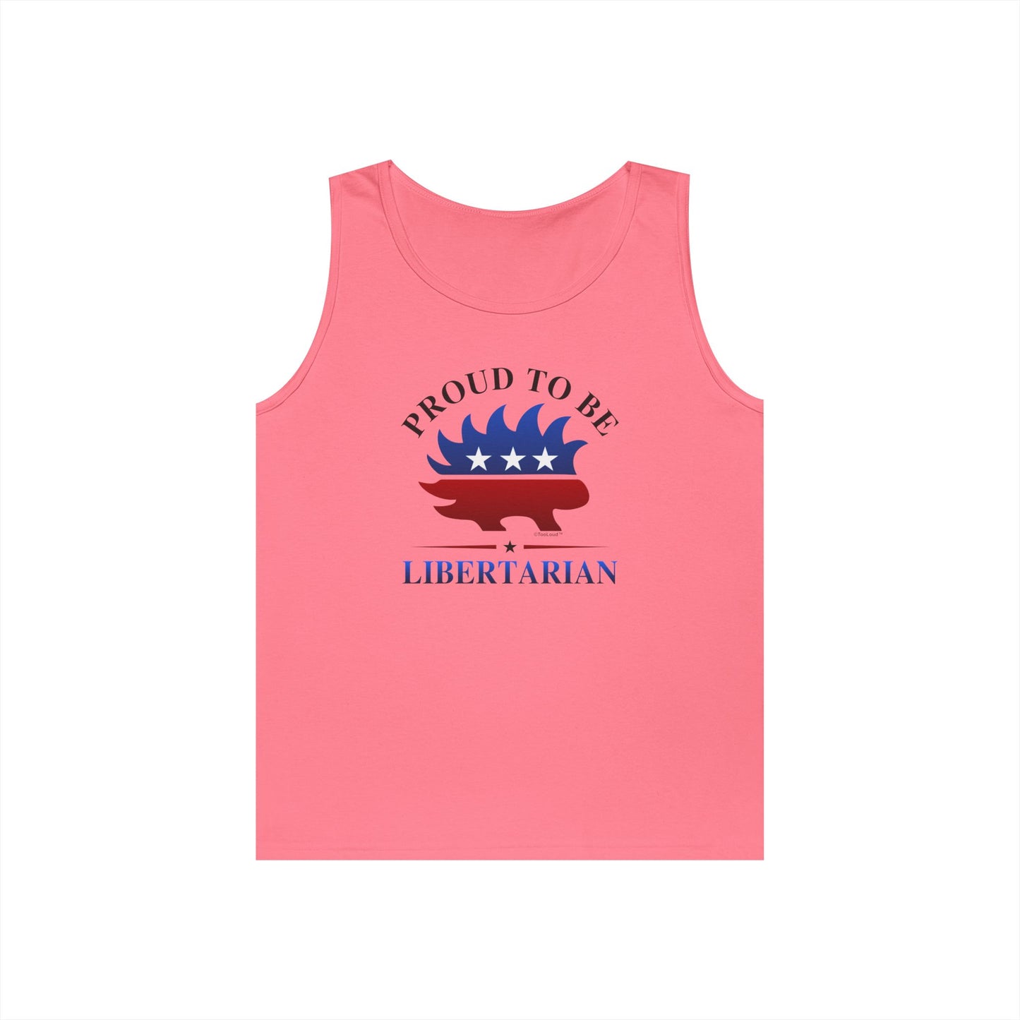 Proud to Be Libertarian Loose Tank Top by TOOLOUD